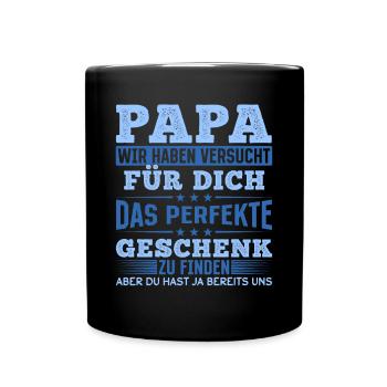 Papa, tu nous as déjà le cadeau parfait - Mug uni - noir - Devant
