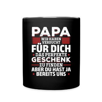 Papa, tu nous as déjà le cadeau parfait - Mug uni - noir - Devant