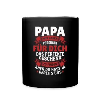 Papa, tu nous as déjà le cadeau parfait - Mug uni - noir - Devant