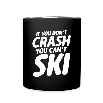 If You Don't Crash You Can't Ski - Full Colour Mug - black - Front