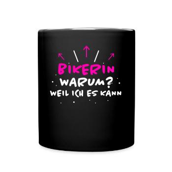 Bikerin Spruch Biker Lustiges Bikerin Geschenk - Tasse einfarbig - Schwarz - Vorne