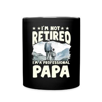 I'm not retired I'm a professional Papa - Full Colour Mug - black - Front