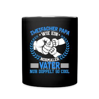 Wie ein normaler Vater, nur doppelt so cool - Tasse einfarbig - Schwarz - Vorne