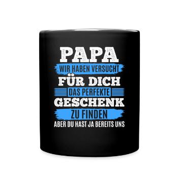 Papa, tu nous as déjà le cadeau parfait - Mug uni - noir - Devant