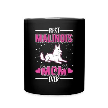 Best Malinois Mom Ever Mechelse Herder - Full Colour Mug - black - Front