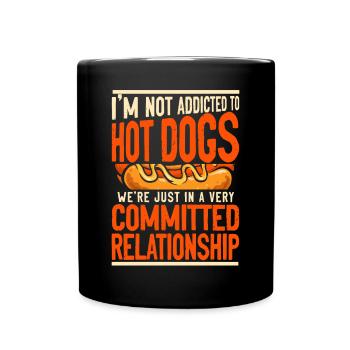 Hot Dog Adult I'm Not Addicted To - Tasse einfarbig - Schwarz - Vorne