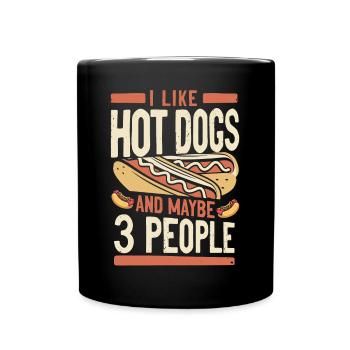 Hot Dog Adult I Like Hot Dogs And - Tasse einfarbig - Schwarz - Vorne
