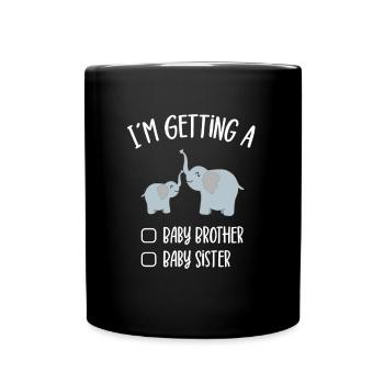 I'm Getting A Baby Brother Baby Sister - Tasse einfarbig - Schwarz - Vorne