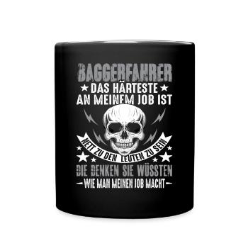 Baggerfahrer Bagger Baggerfahrer Spruch Lustig - Tasse einfarbig - Schwarz - Vorne