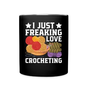 Crochet Lover - I just freaking love crocheting - Full Colour Mug - black - Front