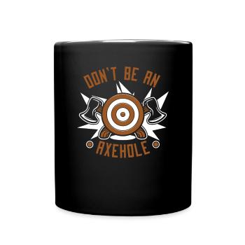 Ne soyez pas un jeu de lancer de hache Axehole Thrower - Mug uni - noir - Devant