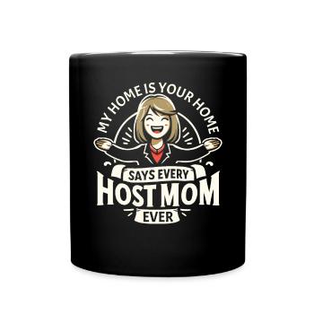 Host Mom Exchange Student Host Family Host Parent - Full Colour Mug - black - Front