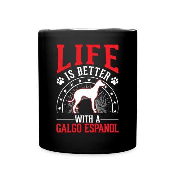 Life is better with a Galgo Espanol - Full Colour Mug - black - Front
