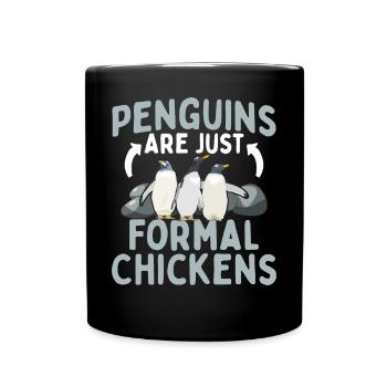 Pinguine sind nur formale Hühner Pinguine formale - Tasse einfarbig - Schwarz - Vorne