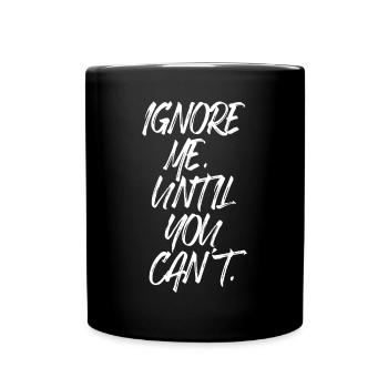 Ignorez-moi jusqu’à ce que vous ne puissiez plus vous entraîner à la course à pied - Mug uni - noir - Devant