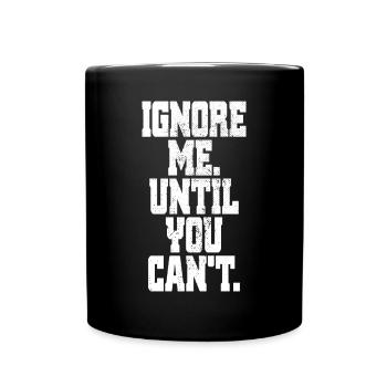 Ignorez-moi jusqu’à ce que vous ne puissiez plus vous entraîner à la course à pied - Mug uni - noir - Devant