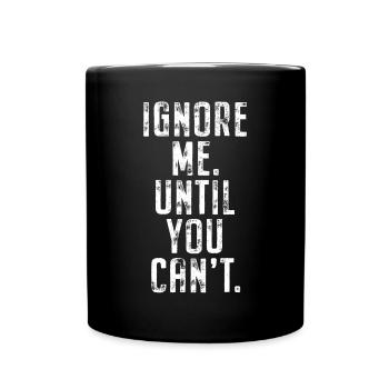 Ignorez-moi jusqu’à ce que vous ne puissiez plus vous entraîner à la course à pied - Mug uni - noir - Devant