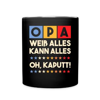 Opa Weiß Alles Kann Alles Oh Kaputt! Ruhestand - Tasse einfarbig - Schwarz - Vorne