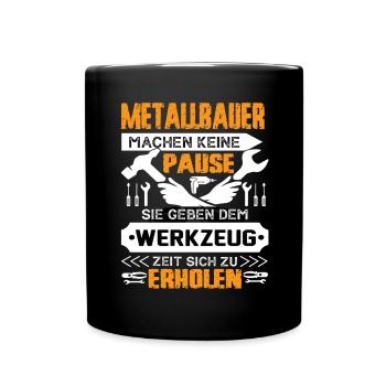 Metalworkers don't take a break - Full Colour Mug - black - Front