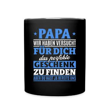 Papa, tu nous as déjà le cadeau parfait - Mug uni - noir - Devant