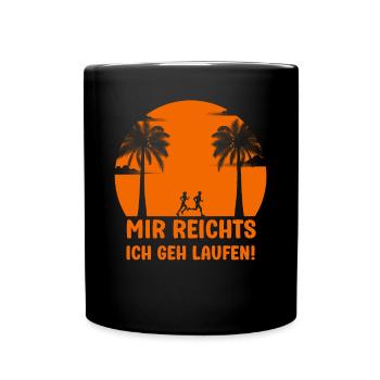 Mir reichts ich gehe Laufen lustige Läufer Sprüche - Tasse einfarbig - Schwarz - Vorne