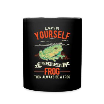 Always be yourself Frog Frosch - Full Colour Mug - black - Front