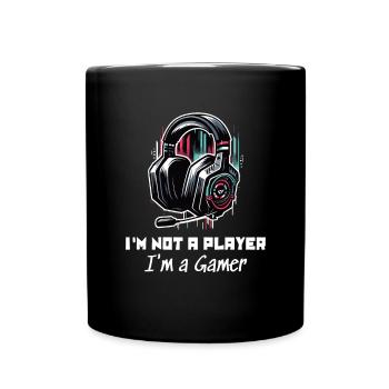 I'm not a Player but a Gamer Sayings Shirt - Full Colour Mug - black - Front