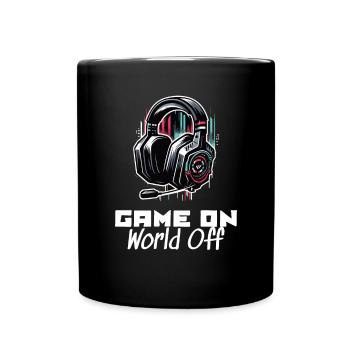 Game On World Off Gamer Sprüche Shirt - Tasse einfarbig - Schwarz - Vorne