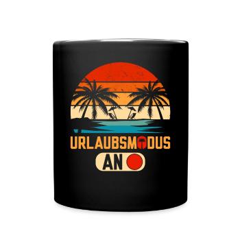 Urlaubsmodus an lustige Urlaub Sprüche - Tasse einfarbig - Schwarz - Vorne