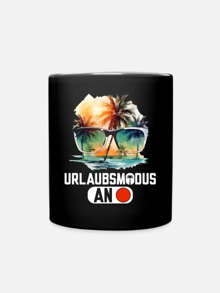 Urlaubsmodus an lustige Urlaub Sprüche - Tasse einfarbig - Schwarz
