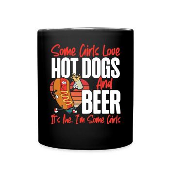 Hot Dog Adult Girl Beer Some Girls - Tasse einfarbig - Schwarz - Vorne