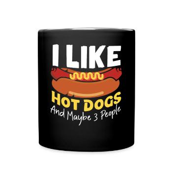 Hot Dog Adult I Like Hot Dogs And - Tasse einfarbig - Schwarz - Vorne