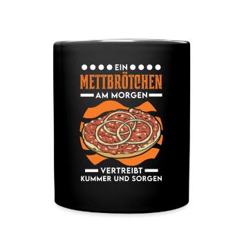 Mettbrötchen in the morning Mett Hackepeter - Full Colour Mug - black - Front