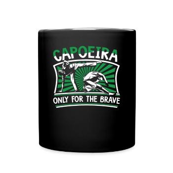 Capoeira Nur für die Tapferen Ginga Capoeirista - Tasse einfarbig - Schwarz - Vorne
