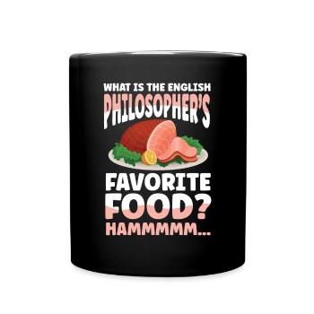English Philosopher’s Favorite Food Hammmmm - Tasse einfarbig - Schwarz - Vorne