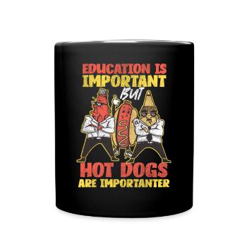 Hot Dog Adult Education Is - Full Colour Mug - black - Front