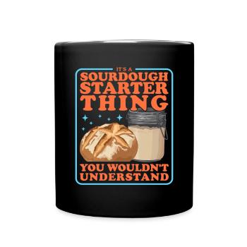Sourdough Starter Baking Sourdough Bread Gift - Full Colour Mug - black - Front