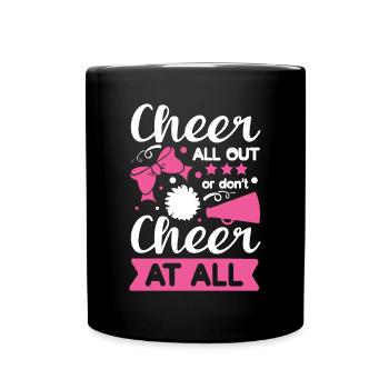 Cheer All Out or Don't Cheer At All - Full Colour Mug - black - Front