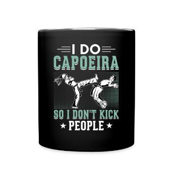 Je fais de la Capoeira pour ne pas donner de coups de pied aux gens - Mug uni - noir - Devant
