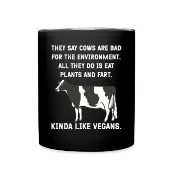 They say cows are bad for the environment. All - Full Colour Mug - black - Front