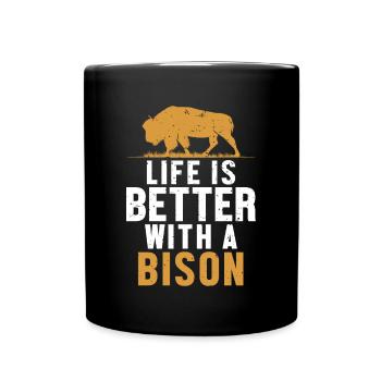 Life is Better with a Bison Buffalo Bovinae Lover - Full Colour Mug - black - Front