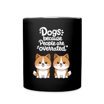 Hunde, weil Menschen überschätzt werden süße Hundeliebhaber - Tasse einfarbig - Schwarz - Vorne