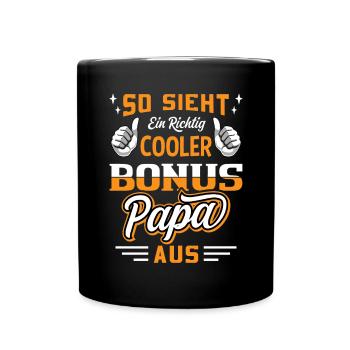 So sieht ein richtig cooler bonus papa aus Familie - Tasse einfarbig - Schwarz - Vorne