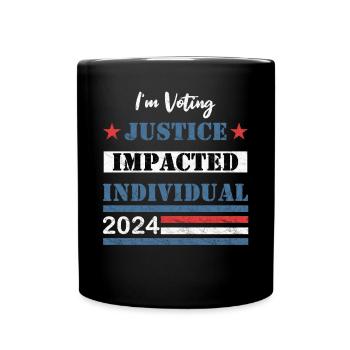 I'm Voting - Justice Impacted Individual - 2024 - Full Colour Mug - black - Front