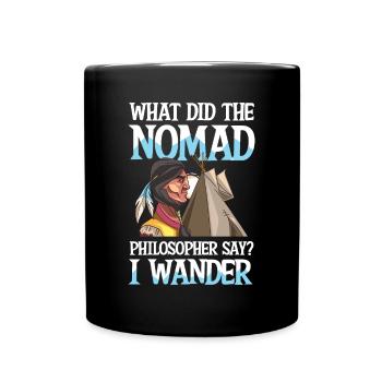 What Did The Philosopher Say I Wander - Tasse einfarbig - Schwarz - Vorne