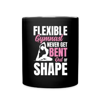 Flexible Gymnast Never Get Bent Out Of Shape - Tasse einfarbig - Schwarz - Vorne