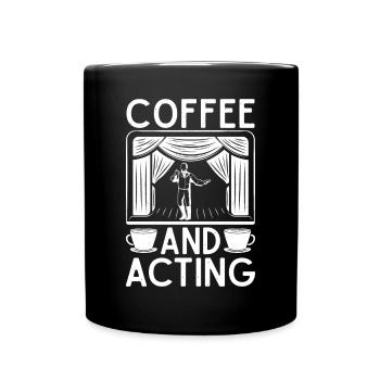 Theater Coffee And Acting Actor Gift - Full Colour Mug - black - Front
