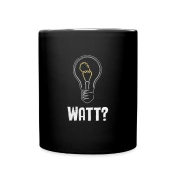 Elektriker: WATT? Humor und Handwerk vereint - Tasse einfarbig - Schwarz - Vorne