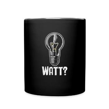 Elektriker: WATT? Humor und Handwerk vereint - Tasse einfarbig - Schwarz - Vorne