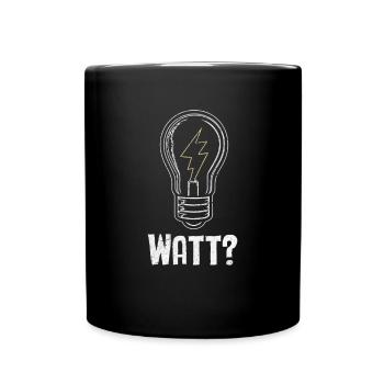 Elektriker: WATT? Humor und Handwerk vereint - Tasse einfarbig - Schwarz - Vorne